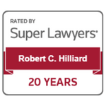 Robert C. Hilliard 20 Year Super Lawyers Badge
